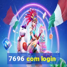 7696 com login